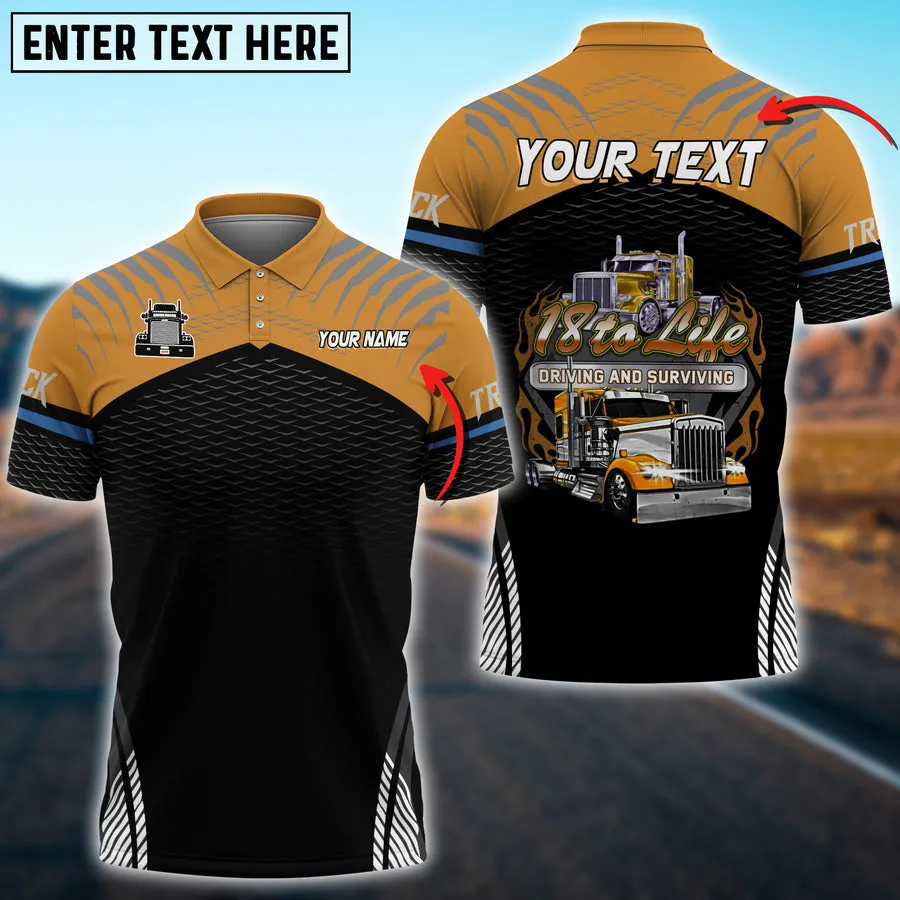 Truck '18 to Life' Driving and Surviving Personalized Name 3D Polo Shirt For Truck Driver